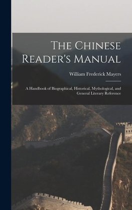 The Chinese Reader's Manual