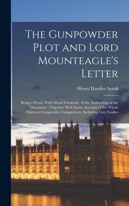 The Gunpowder Plot and Lord Mounteagle's Letter