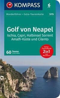 KOMPASS Wanderführer Golf von Neapel, Ischia, Capri, Halbinsel Sorrent, Amalfi-Küste und Cilento, 60 Touren mit Extra-Tourenkarte
