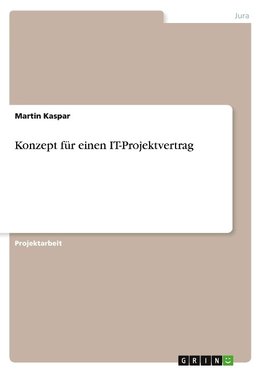 Konzept für einen IT-Projektvertrag
