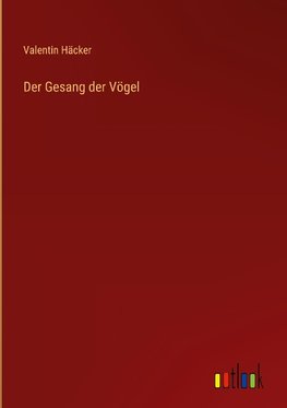 Der Gesang der Vögel