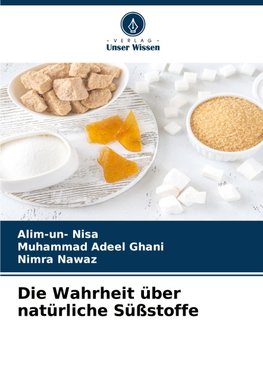 Die Wahrheit über natürliche Süßstoffe