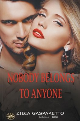 Nobody Belongs  To Anyone