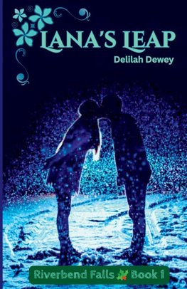 Lana's Leap ~ Riverbend Falls ~ Book 1