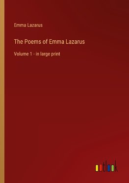 The Poems of Emma Lazarus