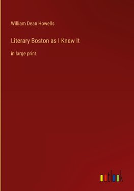 Literary Boston as I Knew It