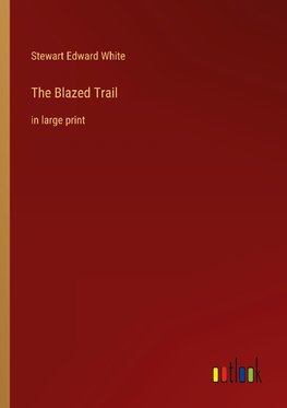 The Blazed Trail