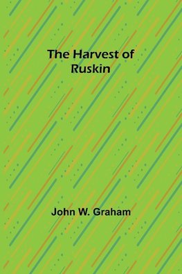 The Harvest of Ruskin