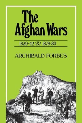 The Afghan Wars 1839-42 & 1878-80