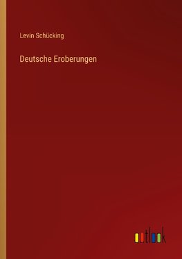 Deutsche Eroberungen