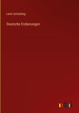 Deutsche Eroberungen