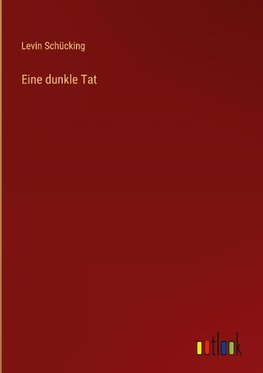 Eine dunkle Tat