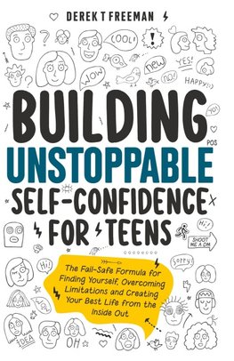 Building Unstoppable Self-Confidence for Teens
