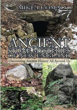 Ancient Stone Mysteries of New England