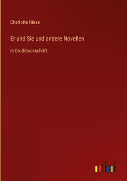 Er und Sie und andere Novellen