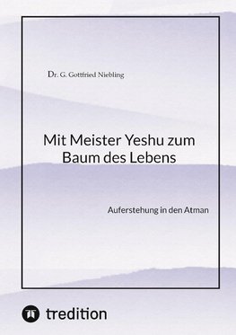 Mit Meister Yeshu zum Baum des Lebens