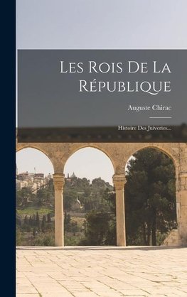 Les Rois De La République