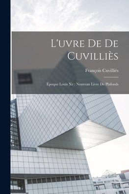 L'uvre De De Cuvilliès