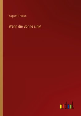 Wenn die Sonne sinkt