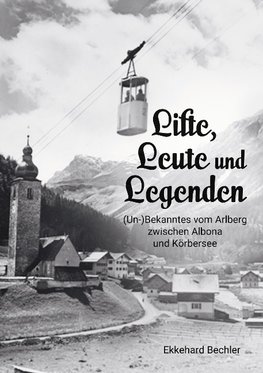 Lifte, Leute und Legenden