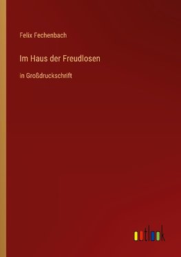 Im Haus der Freudlosen