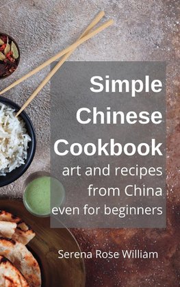 Simple Chinese Cookbook for Beginners