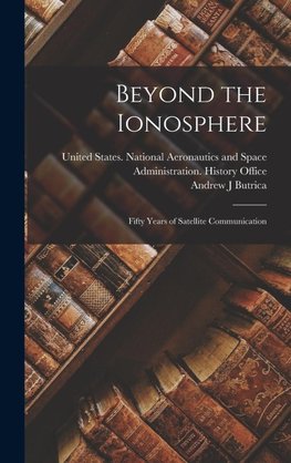 Beyond the Ionosphere