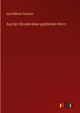 Aus der Chronik eines geistlichen Herrn