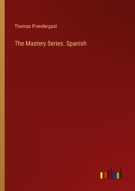The Mastery Series. Spanish