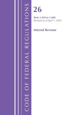 Code of Federal Regulations, Title 26 Internal Revenue 1.410-1.440, Revised as of April 1, 2025