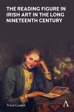 The Reading Figure in Irish Art in the Long Nineteenth Century