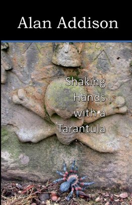 Shaking Hands with a Tarantula