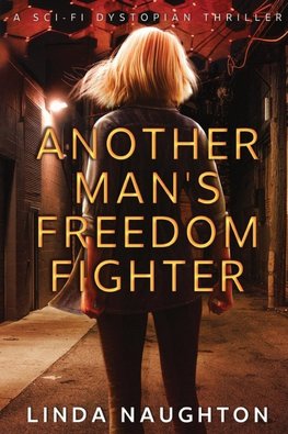 Another Man's Freedom Fighter