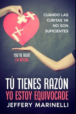 Tú tienes razón,  yo estoy equivocade