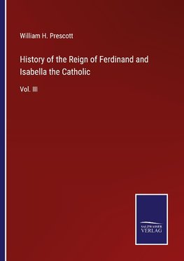 History of the Reign of Ferdinand and Isabella the Catholic