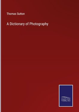 A Dictionary of Photography