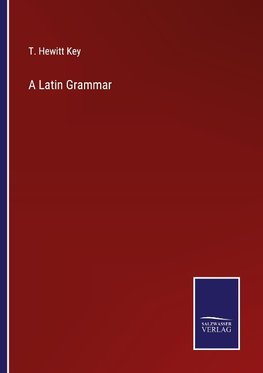 A Latin Grammar