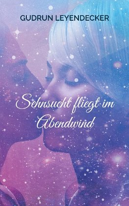 Sehnsucht fliegt im Abendwind