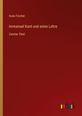 Immanuel Kant und seine Lehre
