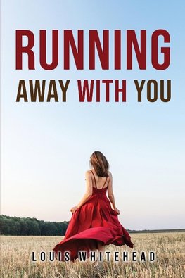 RUNNING AWAY WITH YOU