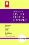The Science of Living Better Forever