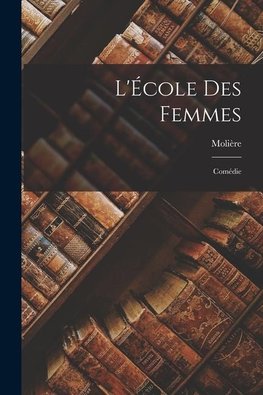 L'École Des Femmes