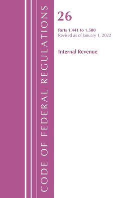 Code of Federal Regulations, Title 26 Internal Revenue 1.441-1.500, Revised as of April 1, 2021