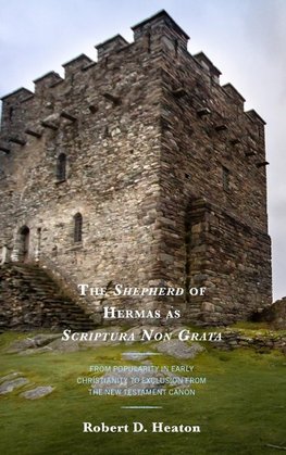 Shepherd of Hermas as Scriptura Non Grata