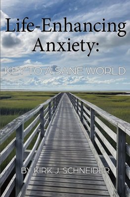 Life Enhancing Anxiety