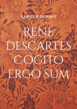 René Descartes Cogito ergo sum