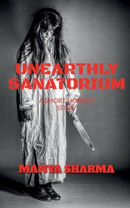 UNEARTHLY SANATORIUM