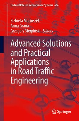 Advanced Solutions and Practical Applications in Road Traffic Engineering