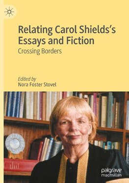 Relating Carol Shields¿s Essays and Fiction