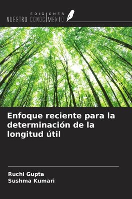 Enfoque reciente para la determinación de la longitud útil